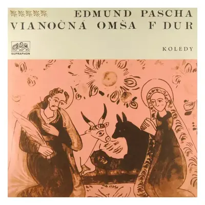 Vianočná Omša F Dur - Miroslav Venhoda, Edmund Pascha (1970, Supraphon)