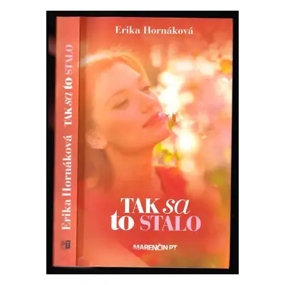 Tak sa to stalo - Erika Hornáková (2014, Marenčin PT)