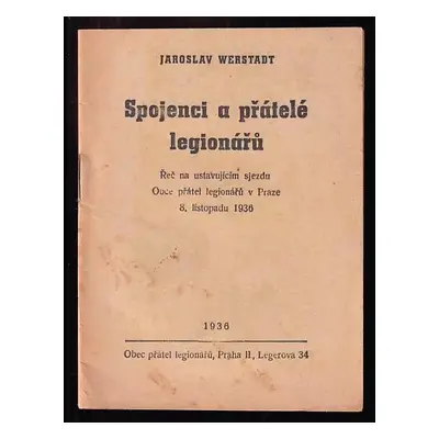 Spojenci a přátelé legionářů : řeč na ustavujícím sjezdu Obce přátel legionářů v Praze 8. listop