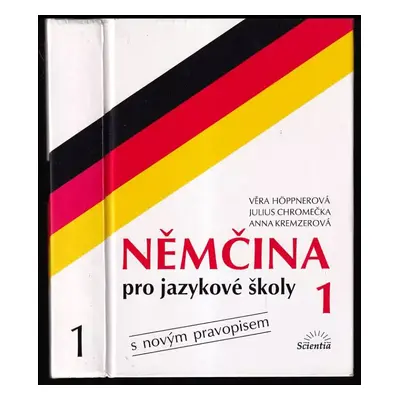 Němčina pro jazykové školy : s novým pravopisem - [D.] 1 - Věra Höppnerová, Anna Kremzerová, Jul