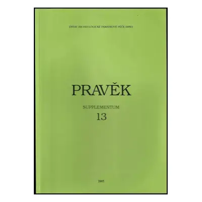 Pravěk : Domamyslice das Gräberfeld der Urnenfelderkultur - Supplementum 13 - Radko Sedláček (20