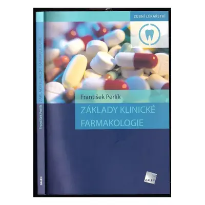 Základy klinické farmakologie - František Perlík (2008, Galén)