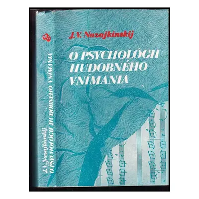 O psychológii hudobného vnímania - J. V Nazajkinskij (1980, Opus)