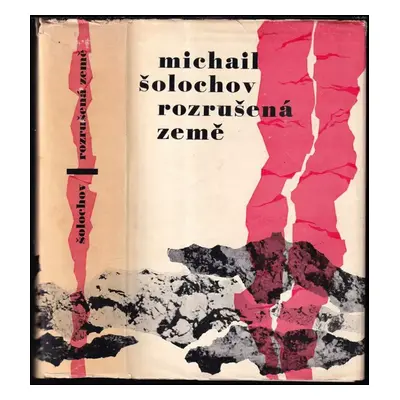 Rozrušená země : 1.-2. díl - Michail Aleksandrovič Šolochov (1962, Státní nakladatelství krásné 