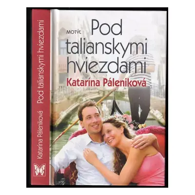 Pod talianskymi hviezdami - Katarína Páleniková (2014, Motýľ)