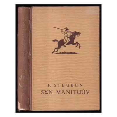 Syn Manituův : vyprávění o boji Tecumsehově - Fritz Steuben (1941, Jos. R. Vilímek)