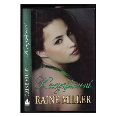 K nezaplacení : první část z cyklu Odkaz rodu Rothvale - 2 - Raine Miller (2015, Baronet)