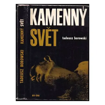 Kamenný svět - Tadeusz Borowski (1966, Naše vojsko)