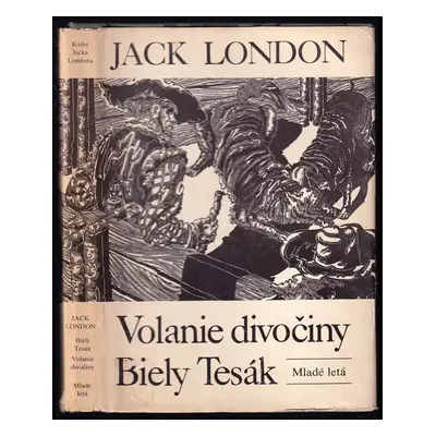 Volanie divočiny ; Biely Tesák - Jack London (1980, Mladé letá)