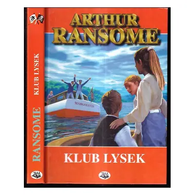 Klub Lysek - Arthur Ransome (1999, Toužimský & Moravec)