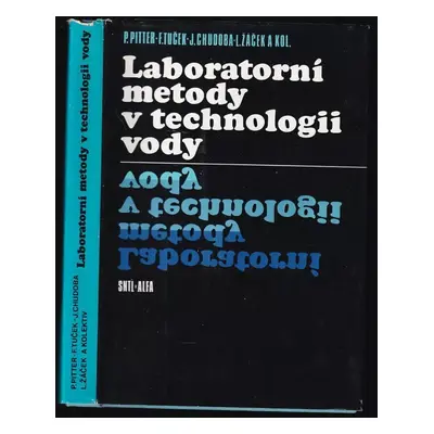 Laboratorní metody v technologii vody - Ferdinand Tuček, Jan Chudoba, Ladislav Žáček, Pavel Pitt