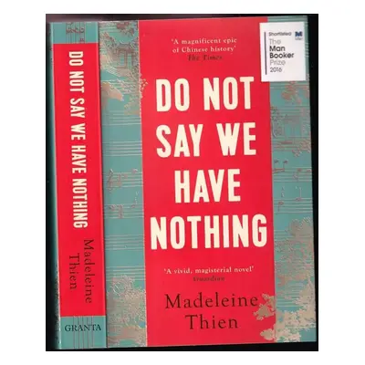 Do Not Say We Have Nothing - Madeleine Thien (2017, Granta)