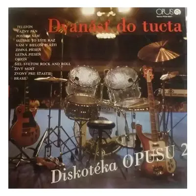 Dvanásť Do Tucta - Diskotéka Opusu 2 - Various (1979, Opus)