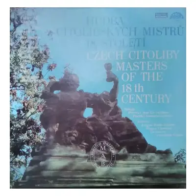 Hudba Citolibskych Mistru 18. Stoleti = Czech Citoliby Masters Of The 18th Century - Various (19