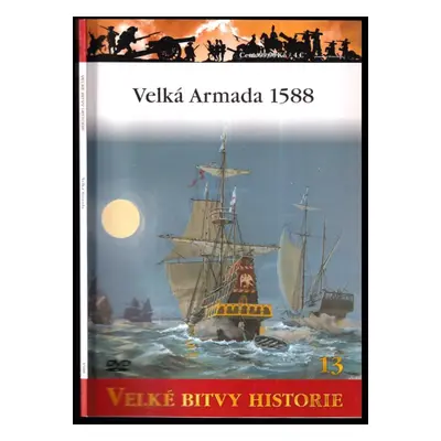 Velká Armada 1588 - Leonid Křížek (2001, Osprey Publishing Limited)