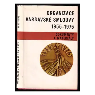 Organizace Varšavské smlouvy 1955-1975 : dokumenty a materiály (1975, Svoboda)