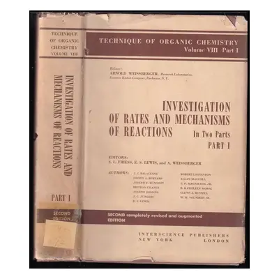 Investigation of Rates and Mechanisms of Reactions, Part 1 - E. ST. Elmo Lewis, S. L. Friess, Ar