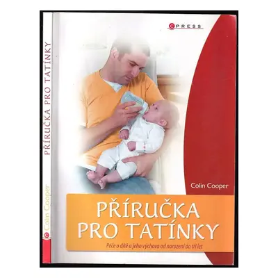 Příručka pro tatínky - Colin Cooper (2009, Computer Press)