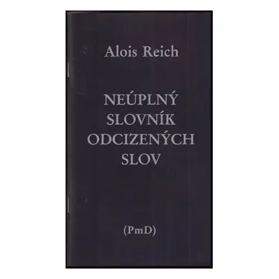 Neúplný slovník odcizených slov - Alois Reich (1993, Obrys/Kontur)