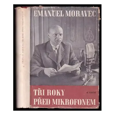 Tři roky před mikrofonem - Emanuel Moravec (1942, Orbis)