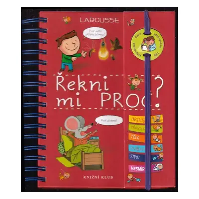 Řekni mi - proč? : čtení před spaním pro zvídavé děti - Isabelle Fougère (2012, Knižní klub)