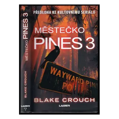 Městečko Pines 3 - Blake Crouch (2020, Laser)