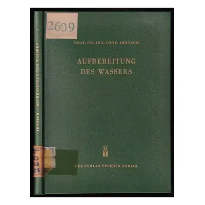 Aufbereitung des Wassers - Otto Jentsch (1956, Veb Verlag Technik Berlin)