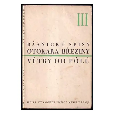 Větry od pólů - Otokar Březina (1929, Spolek výtvarných umělců Mánes)