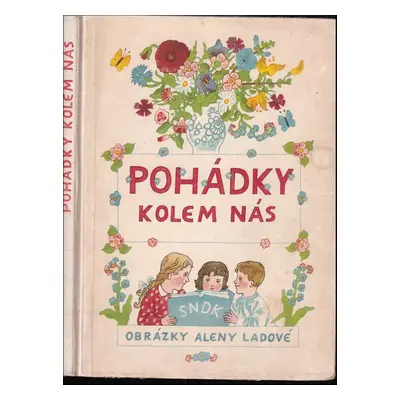 Pohádky kolem nás - Alena Ladová (1957, Státní nakladatelství dětské knihy)