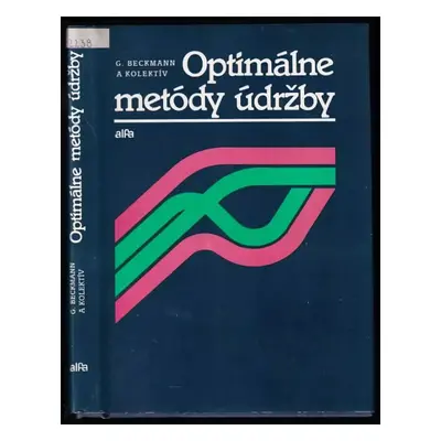 Optimálne metódy údržby : Praktická príručka - Gottfried Beckmann (1990, Alfa)