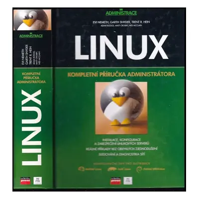 Linux : kompletní příručka administrátora - Evi Nemeth, Garth Snyder, Trent R Hein (2004, Comput