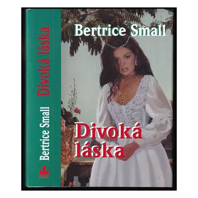 Divoká láska - Bertrice Small (2005, Baronet)