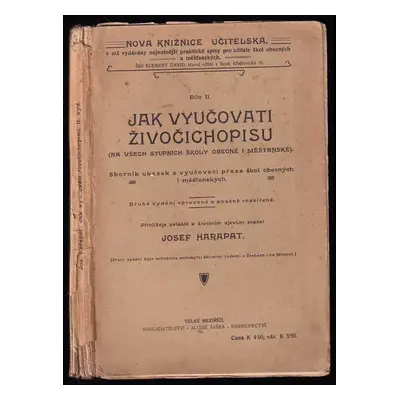 Jak vyučovati živočichopisu : sborník ukázek z vyučovací prakse - Díl 1 - Josef Harapat (1909, A