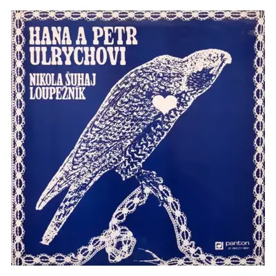 Nikola Šuhaj Loupežník - Hana A Petr Ulrychovi (1979, Panton)