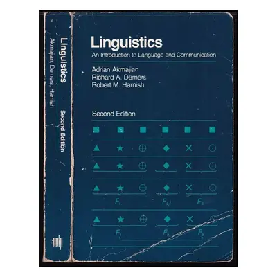 Linguistics, Second Edition : An Introduction to Language and Communication - Akmajian Adrian, D