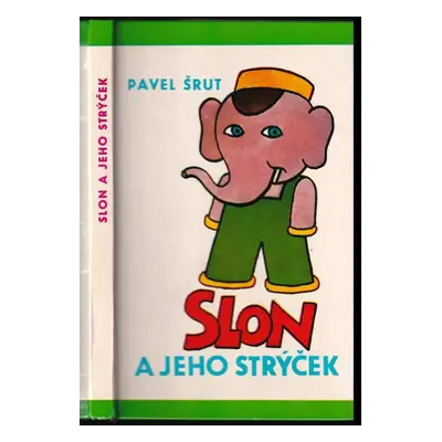 Slon a jeho strýček - Pavel Šrut (1980, Blok)