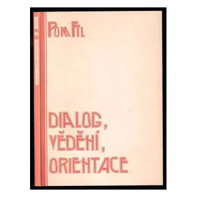 Dialog, vědění, orientace : k raným Platónovým dialogům (1992, Oikoymenh)