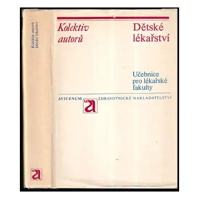 Dětské lékařství : učebnice pro lékařské fakulty - Jan Fischer (1976, Avicenum)