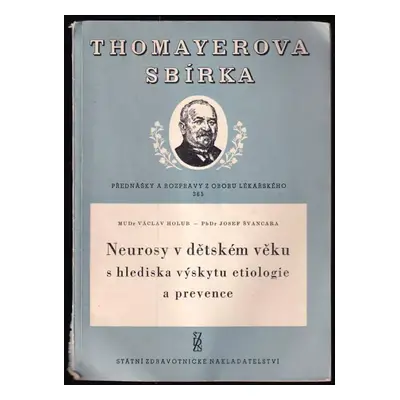 Neurosy v dětském věku s hlediska výskytu, etiologie a prevence - Josef Švancara, Václav Holub (