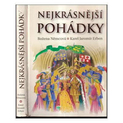 Nejkrásnější pohádky - Božena Němcová, Karel Jaromír Erben, Pavla Předotová (2009, Československ