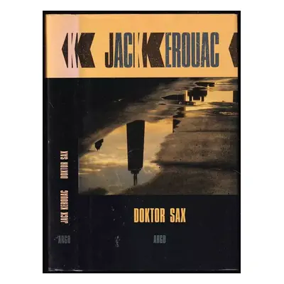 Doktor Sax : Faust, díl třetí - Díl třetí - Jack Kerouac (2011, Argo)