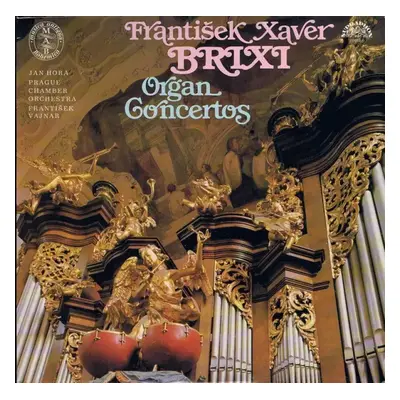 Organ Concertos (86/2) - Prague Chamber Orchestra, František Xaver Brixi, Jan Hora, František Va