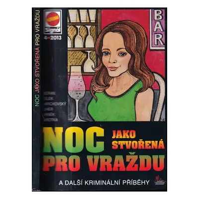 Noc jako stvořená pro vraždu : a další kriminální příběhy - Ladislav Beran (2013, Pražská vydava