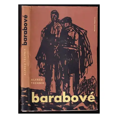 Barabové - Alfred Technik (1960, Mladá fronta)