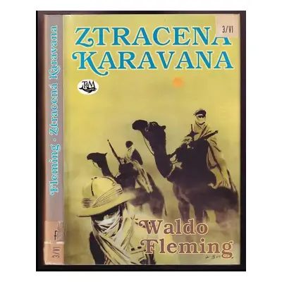 Ztracená karavana - Waldo Fleming (1999, Toužimský & Moravec)