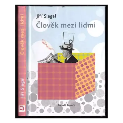 Člověk mezi lidmi - Jiří Siegel (2010, Mladá fronta)