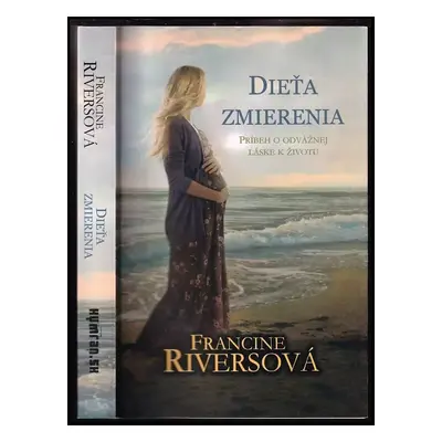 Dieťa zmierenia : príbeh o odvážnej láske k životu (2012, Kumran)