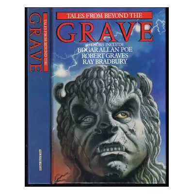 Tales from beyond the Grave - Edgar Allan Poe, Ray Bradbury, Robert Graves (1989, Treasure Press