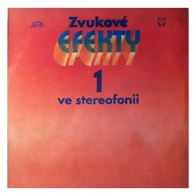 Zvukové Efekty Ve Stereofonii 1 - No Artist (1973, Supraphon)