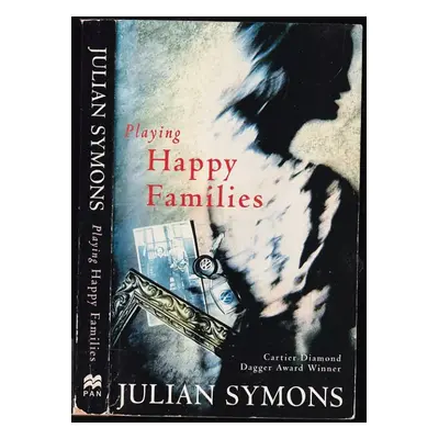 Playing Happy Families - Julian Symons (1995, Pan books)